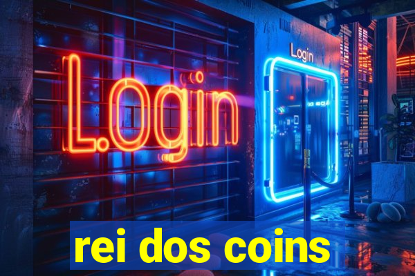 rei dos coins